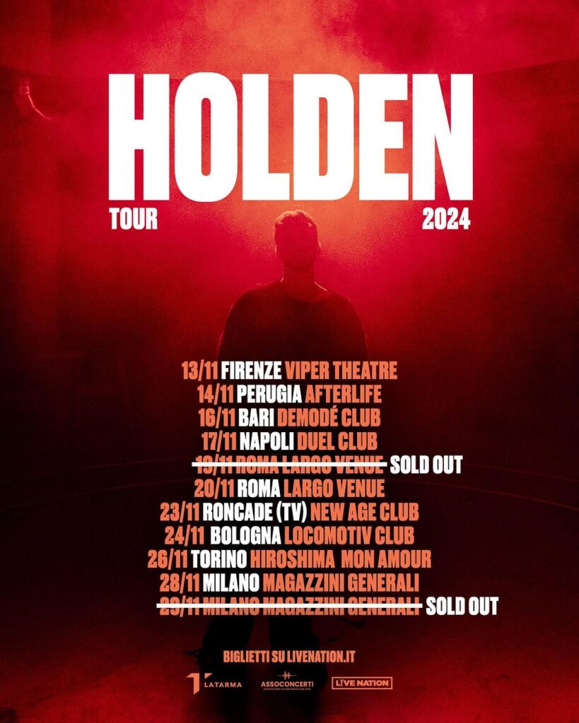 SOLD OUT DATES IN ROME AND MILAN FOR THE FIRST CLUB TOUR OF HOLDEN